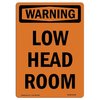 Signmission Safety Sign, OSHA WARNING, 10" Height, Aluminum, Low Head Room, Portrait, V-13315 OS-WS-A-710-V-13315